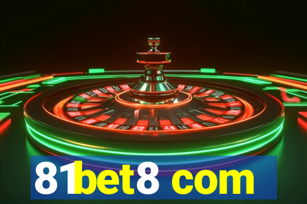 81bet8 com