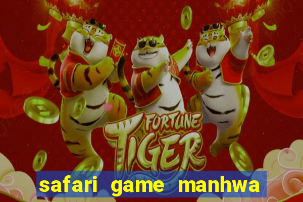 safari game manhwa pt br