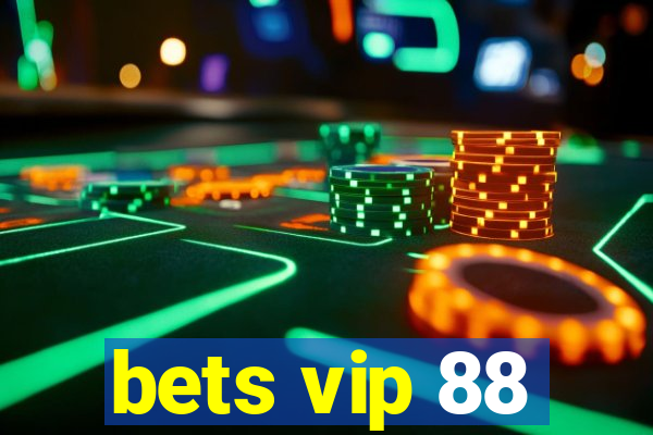 bets vip 88