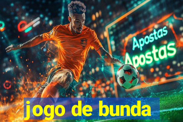 jogo de bunda