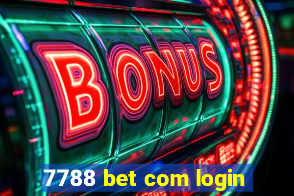 7788 bet com login