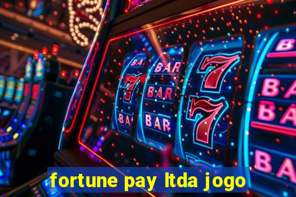 fortune pay ltda jogo