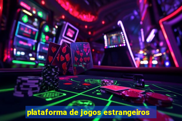 plataforma de jogos estrangeiros