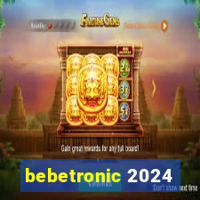 bebetronic 2024