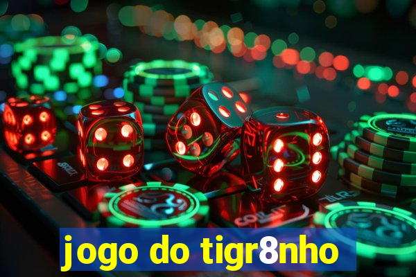 jogo do tigr8nho