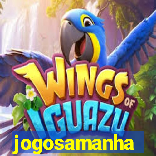 jogosamanha