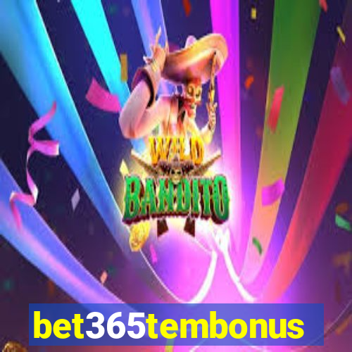 bet365tembonus