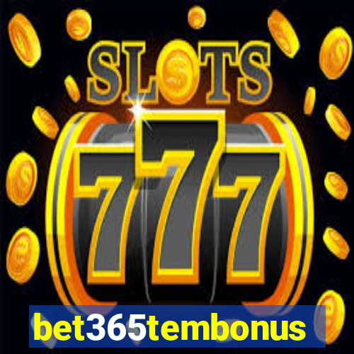 bet365tembonus