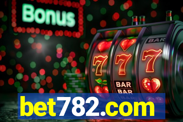 bet782.com