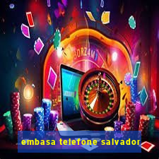 embasa telefone salvador