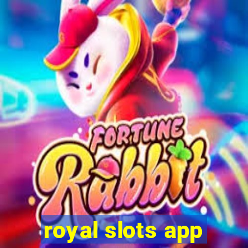 royal slots app