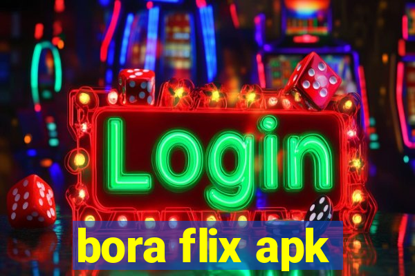 bora flix apk