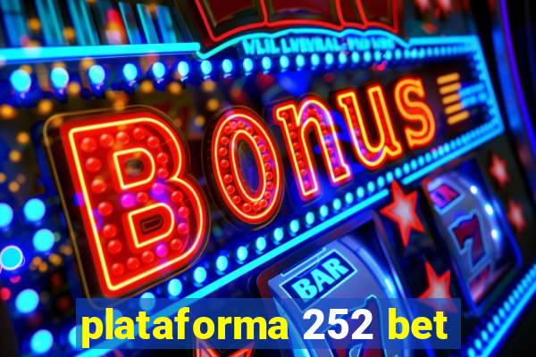 plataforma 252 bet