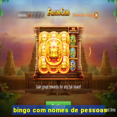 bingo com nomes de pessoas