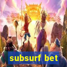 subsurf bet