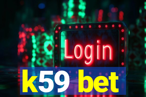 k59 bet