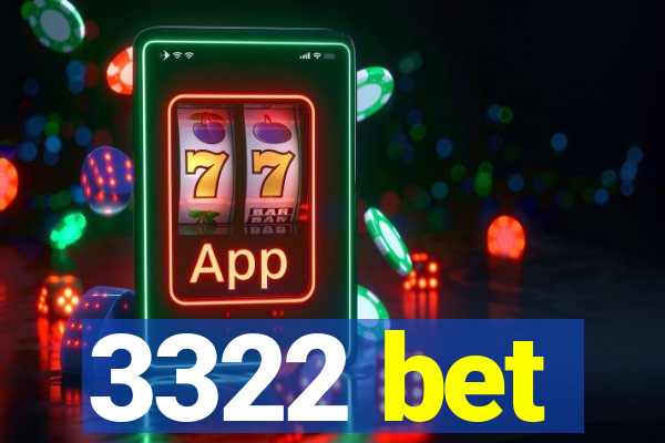 3322 bet