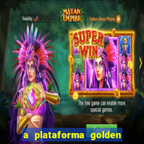 a plataforma golden slots paga mesmo