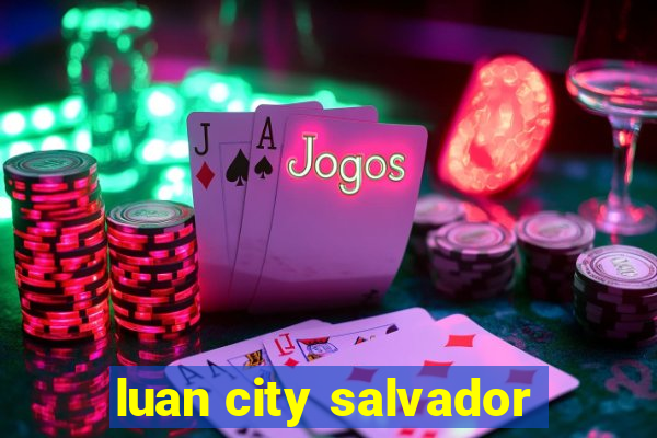 luan city salvador