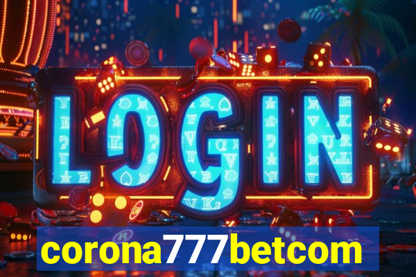 corona777betcom