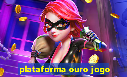 plataforma ouro jogo