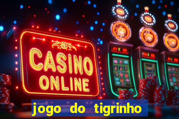 jogo do tigrinho aposta 5 reais