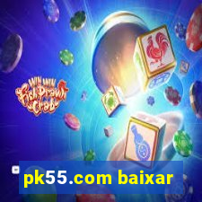 pk55.com baixar