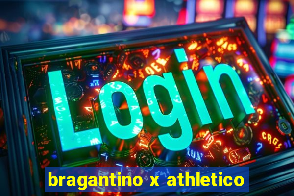 bragantino x athletico