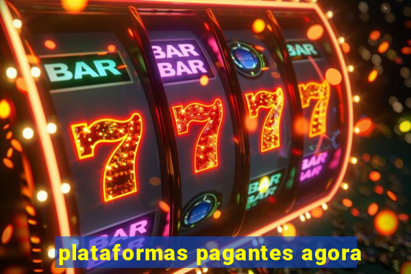 plataformas pagantes agora