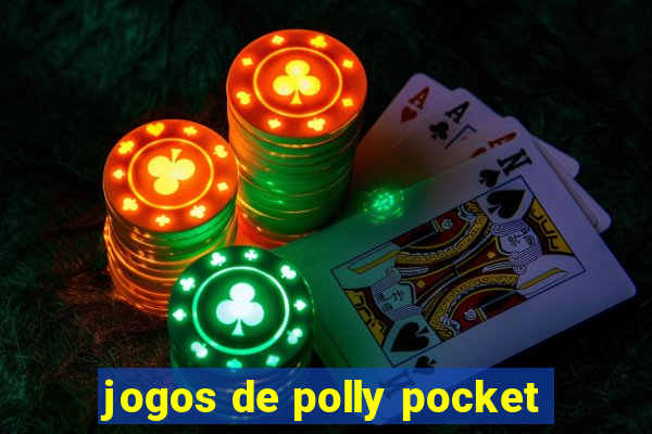 jogos de polly pocket