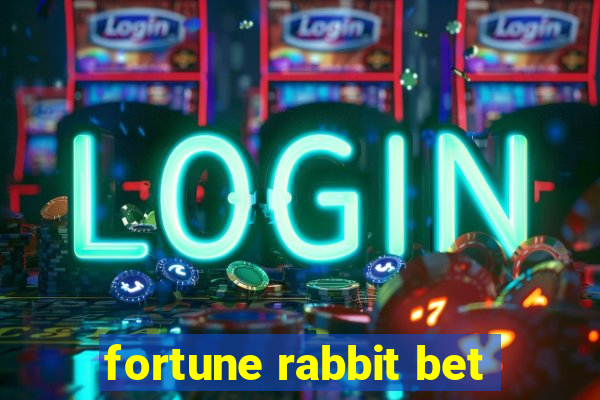 fortune rabbit bet