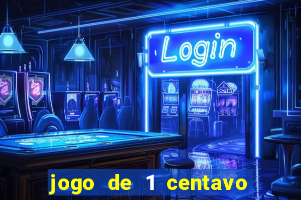 jogo de 1 centavo no esporte da sorte