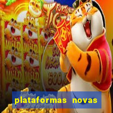 plataformas novas do tigrinho