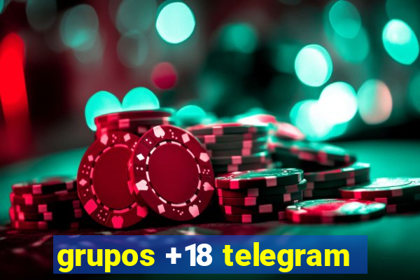 grupos +18 telegram