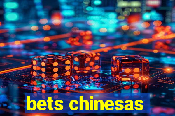 bets chinesas