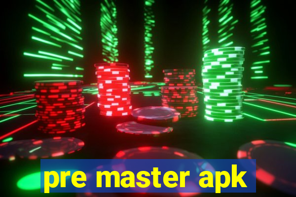 pre master apk