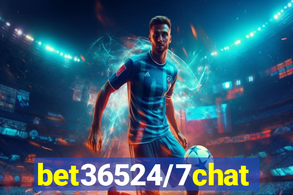 bet36524/7chat