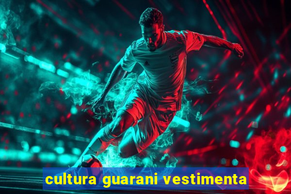 cultura guarani vestimenta