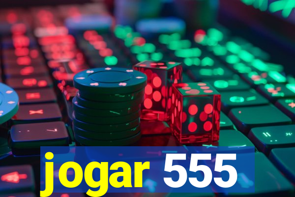 jogar 555