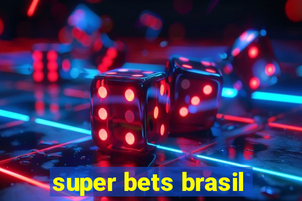 super bets brasil