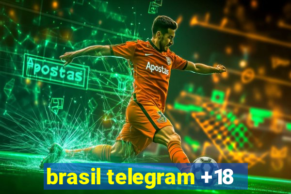 brasil telegram +18