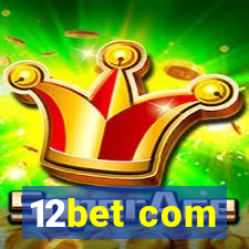 12bet com