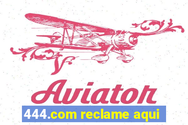 444.com reclame aqui