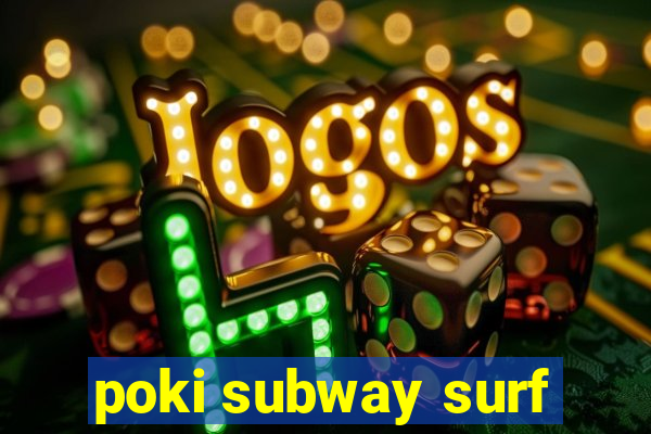 poki subway surf