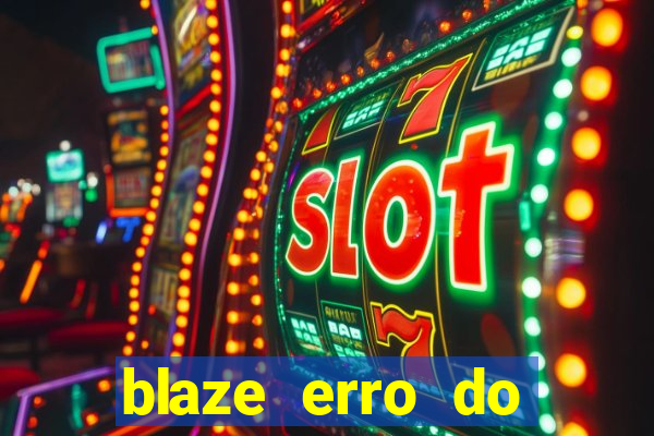 blaze erro do servidor interno