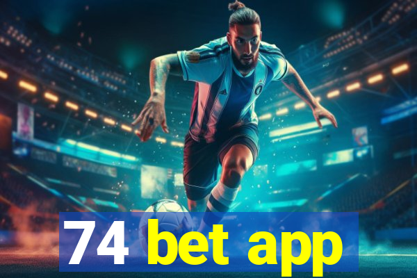 74 bet app