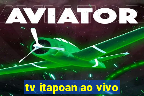 tv itapoan ao vivo