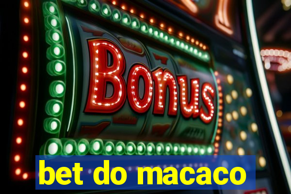 bet do macaco