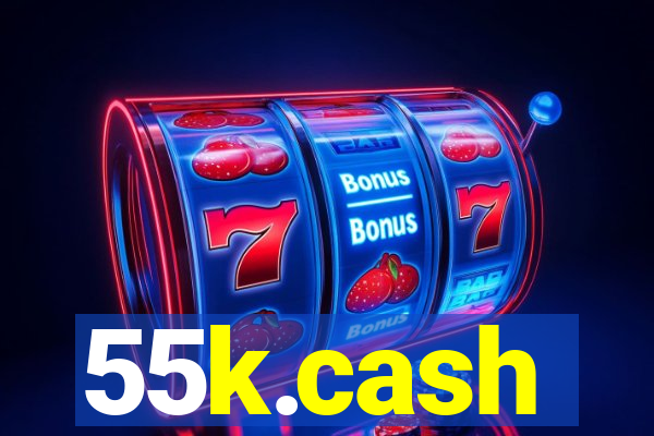 55k.cash