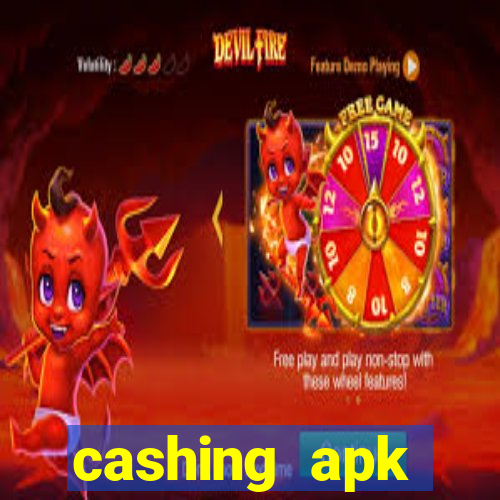 cashing apk dinheiro infinito